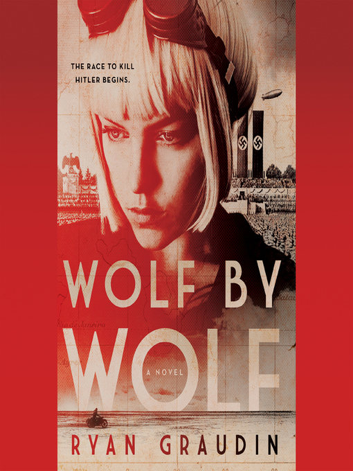 Ryan Graudin创作的Wolf by Wolf作品的详细信息 - 可供借阅